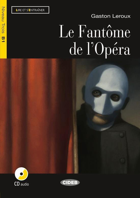 Lire et s'entraîner B1: Le Fantôme de l'Opéra livre + CD  ... - cover