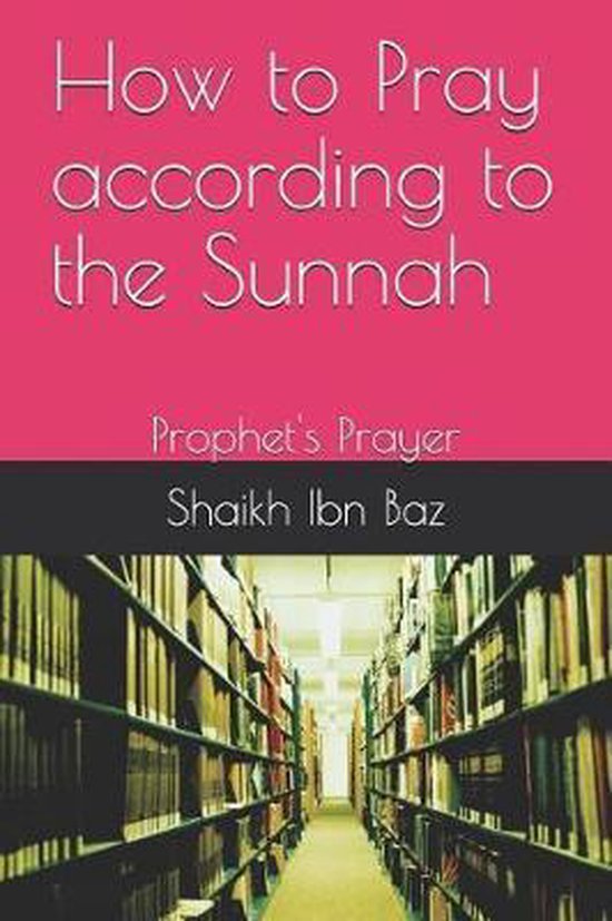 How to Pray According to the Sunnah