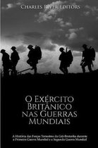 O Ex rcito Brit nico NAS Guerras Mundiais