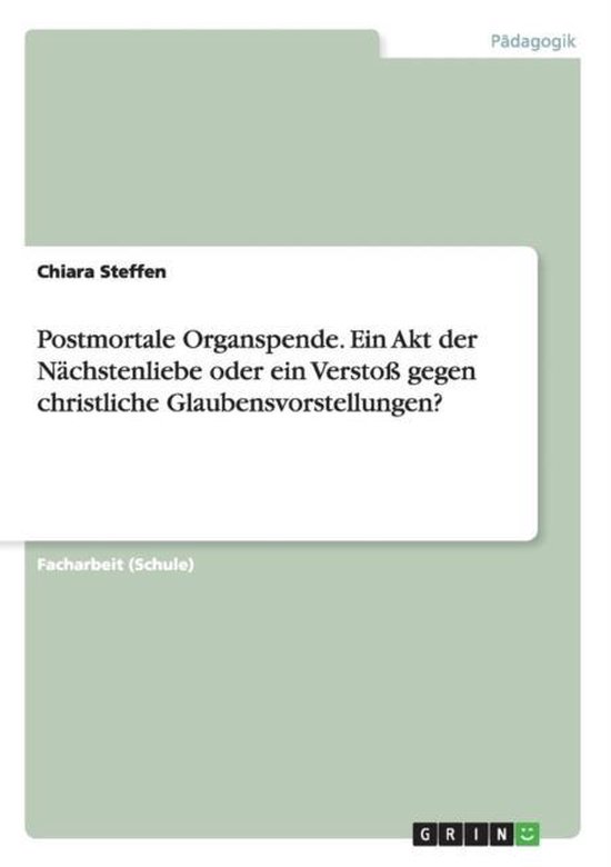 Postmortale Organspende. Ein Akt Der Nachstenliebe Oder Ein  ... - cover
