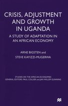 Crisis, Adjustment and Growth in Uganda