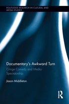 Routledge Research in Cultural and Media Studies- Documentary's Awkward Turn