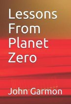 Lessons from Planet Zero