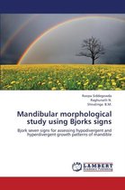 Mandibular Morphological Study Using Bjorks Signs