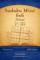 Sudoku Mini 6x6 Deluxe - Facile a Difficile - Volume 47 - 468 Grilles