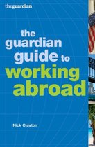 Guardian Guide To Working Abroad