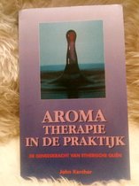 AROMATHERAPIE IN DE PRAKTYK