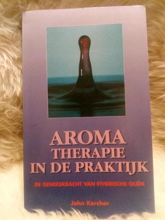 AROMATHERAPIE IN DE PRAKTIJK