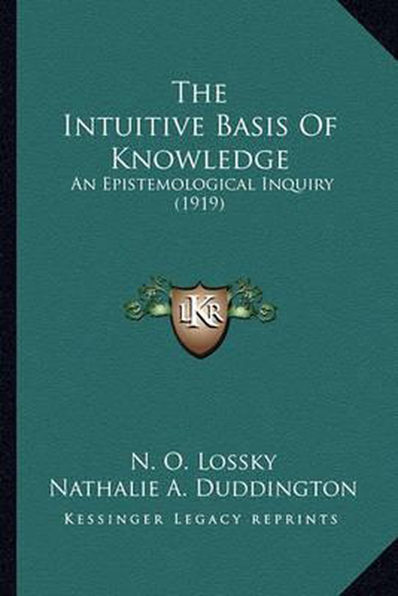 The Intuitive Basis Of Knowledge van N O Lossky