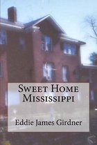 Sweet Home Mississippi