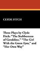 Three Plays by Clyde Fitch