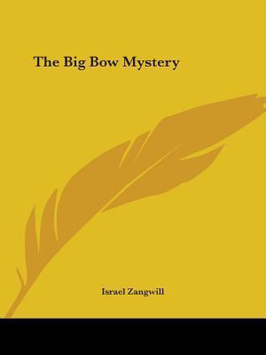 The Big Bow Mystery van I. Zangwill