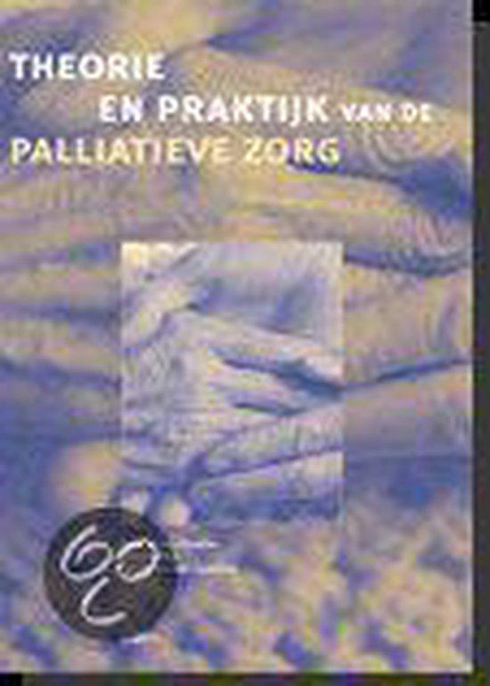 9789051894523 - Theorie en praktijk van de palliatieve zorg