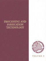 Processing and Fabrication Technology