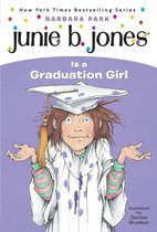 Junie B. Jones 17 - Junie B. Jones #17: Junie B. Jones Is a Graduation Girl
