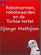 Robotnormen, robotwaarden en de Turkse tortel