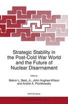 NATO Science Partnership Subseries 3 - Strategic Stability in the Post-Cold War World and the Future of Nuclear Disarmament