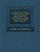 Les Fastes de L'Anarchie, Ou PR Ecis Chronologique Des Ev Enemens M Emorables de La R Evolution Francaise, Depuis 1789 Jusqu'en 1804, Volume 2...