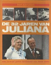 Het aanzien van de 32 jaren van Juliana