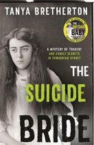 The Suicide Bride A mystery of tragedy and family secrets in Edwardian Sydney The Australian Crime Vault