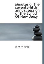 Minutes of the Seventy-Fifth Annual Session of the Synod of New Jersy