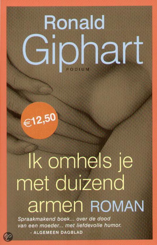 Boekcover 'Ik omhels je met duizend armen' door Ronald Giphart. Tekst: €12,50.