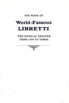 The Book of World-Famous Libretti