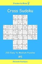 Puzzles for Brain - Cross Sudoku 200 Easy to Medium Puzzles Vol. 5