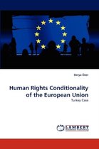 Human Rights Conditionality of the European Union