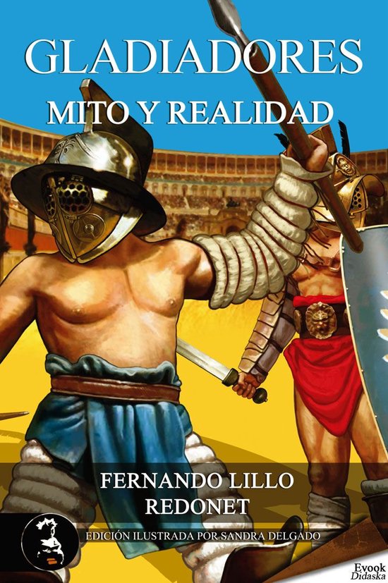 Gladiadores, mito o realidad - cover