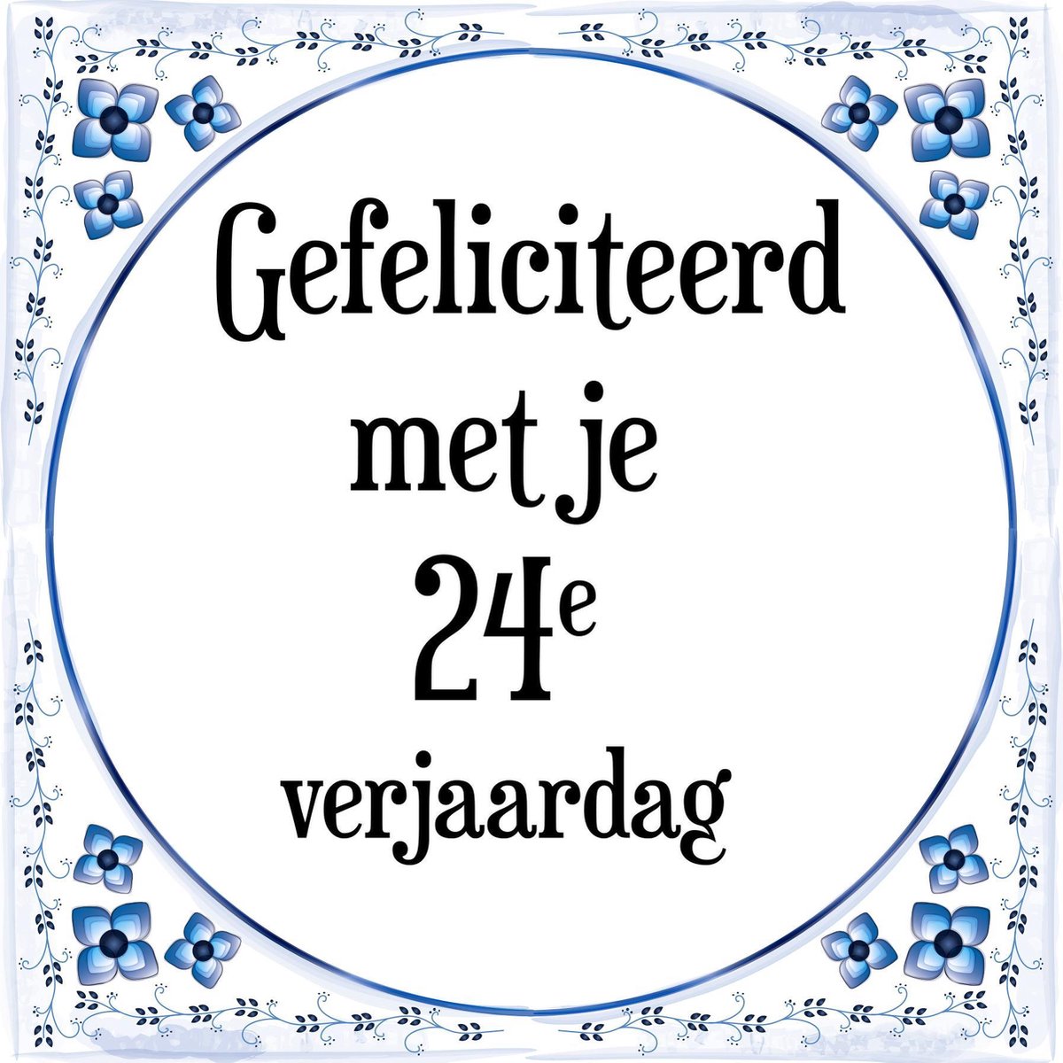 Verjaardag Tegeltje met Spreuk (24 jaar Gefeliciteerd met je 24e verjaardag + cadeau... bol