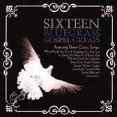 Sixteen Bluegrass Gospel Greats