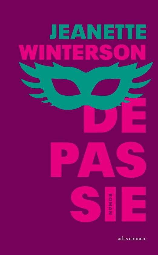 Couverture de livre 'De passie' de Jeanette Winterson avec un fond violet-rose, un masque vert et de grandes lettres roses.