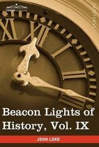 Beacon Lights of History, Vol. IX