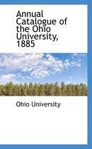 Annual Catalogue of the Ohio University, 1885