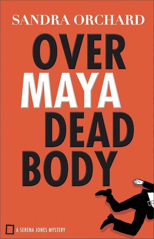 Serena Jones Mysteries 3 - Over Maya Dead Body - cover
