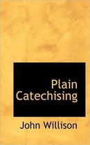 Plain Catechising