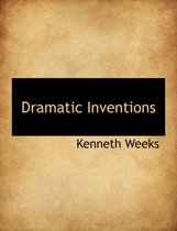Dramatic Inventions
