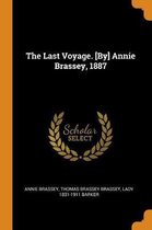 The Last Voyage. [by] Annie Brassey, 1887