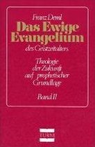 Das ewige Evangelium des Geistzeitalters in einer Gesamtschau II