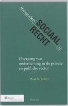 Monografieen sociaal recht 023 - Overgang van onderneming in de private en publieke sector