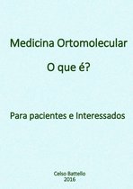 Medicina Ortomolecular - O que é?
