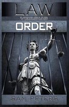 Law versus Order