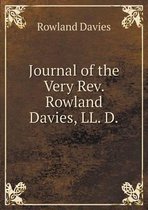 Journal of the Very Rev. Rowland Davies, LL. D