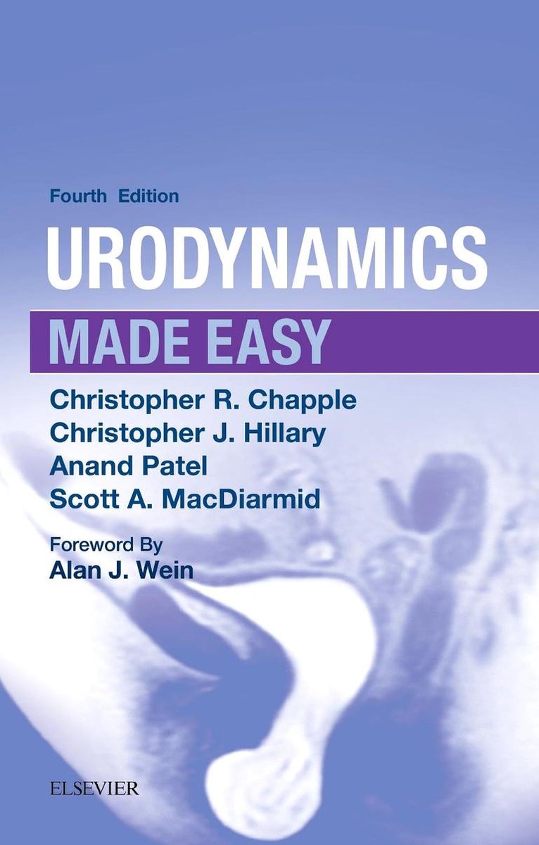 Made Easy - Urodynamics Made Easy E-Book - Christopher J. Hillary, Mbchb, Mrcs, Phd