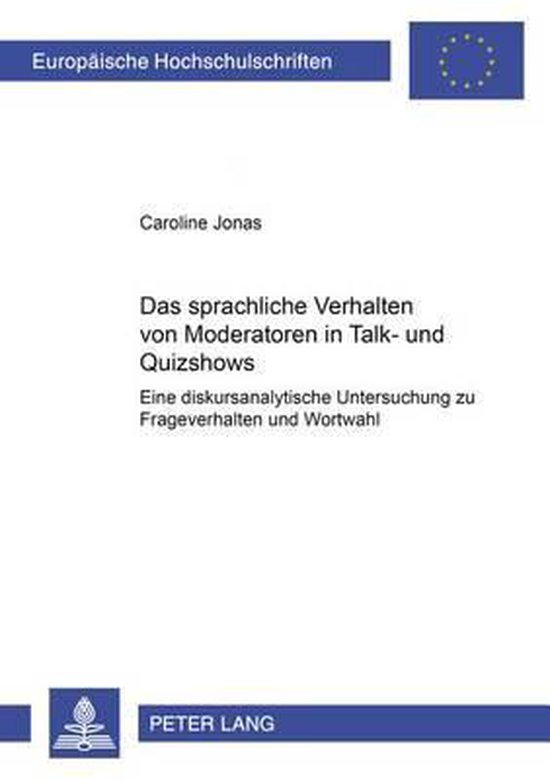 Das sprachliche Verhalten von Moderatoren in Talk- und Quizs ... - cover