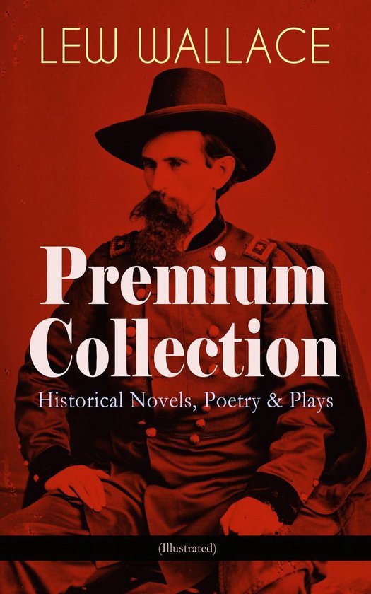 LEW WALLACE Premium Collection: Historical Novels, Poetry &  ... - cover