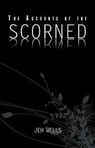 The Accounts of the Scorned