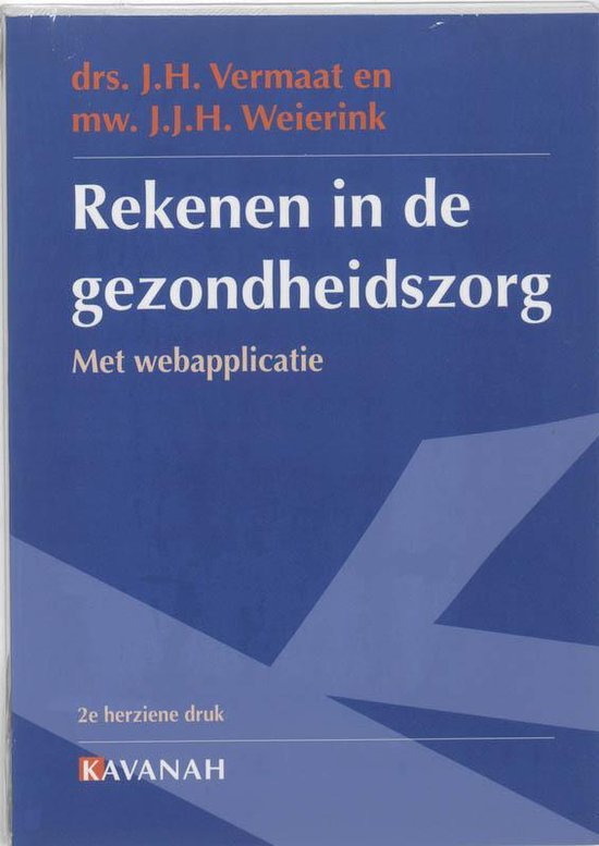 Boek "Rekenen in de gezondheidszorg" met webapplicatie, 2e herziene druk, KAVANAH.