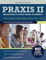 Praxis II Education of Exceptional Students - Core Content Knowledge (0353) Study Guide